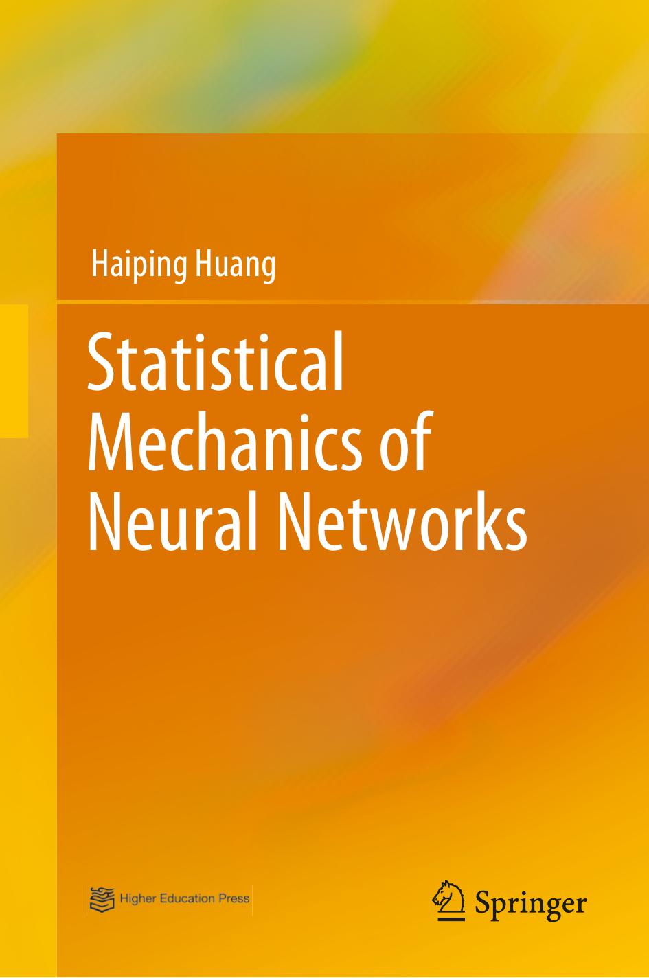 Statistical Mechanics of Neural Networks by Haiping Huang