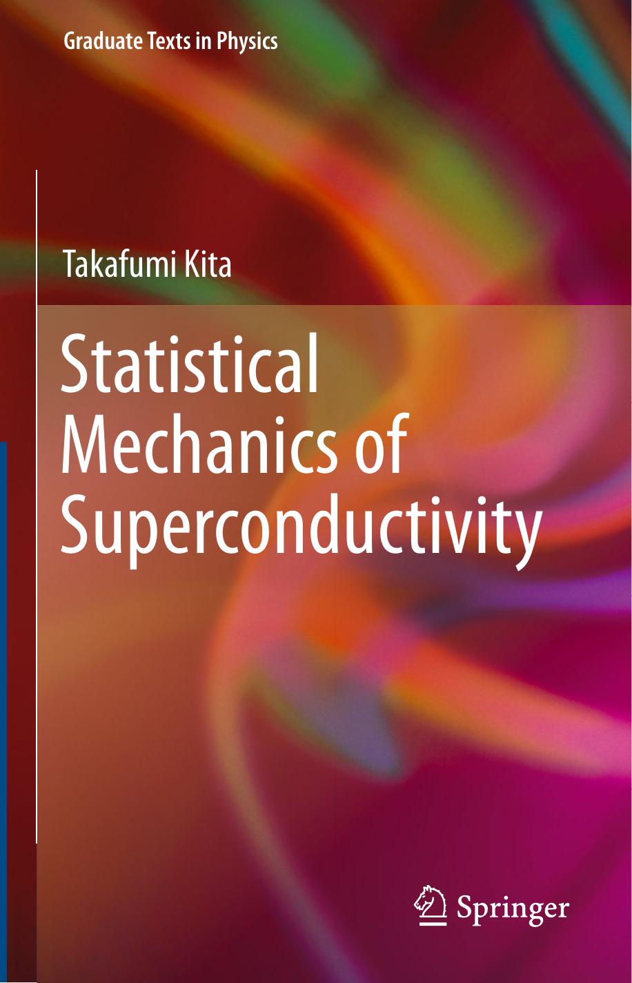 Statistical Mechanics of Superconductivity by Takafumi Kita (auth.)