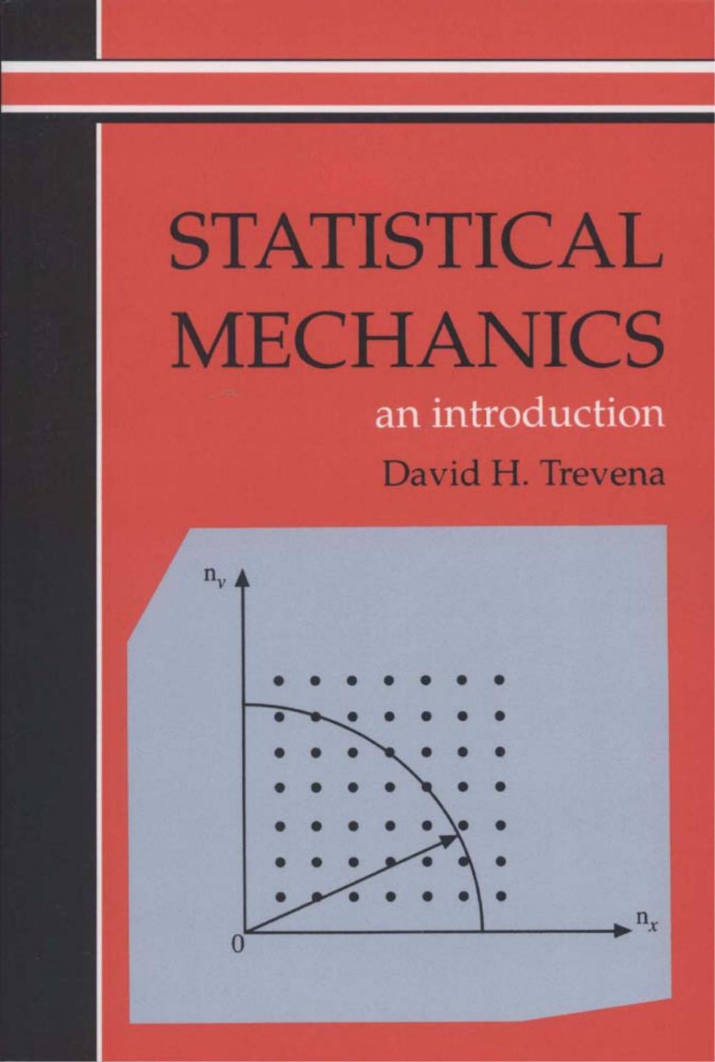 Statistical Mechanics: An Introduction by David H Trevena David H. Trevena
