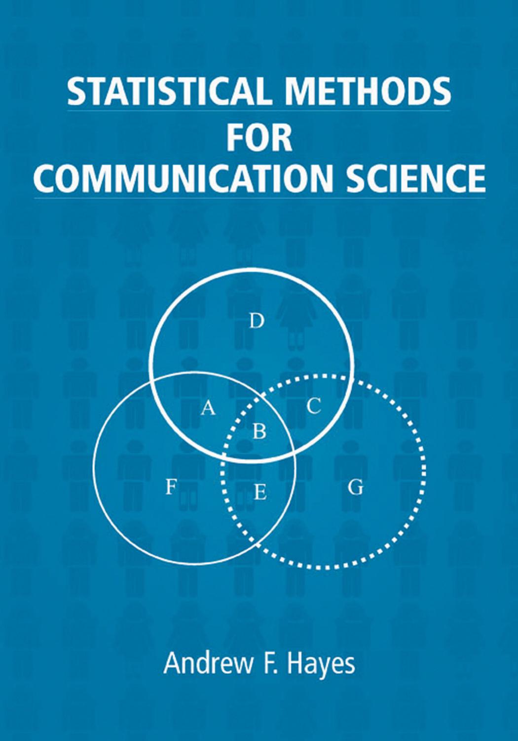 Statistical Methods For Communication Science by Andrew F. Hayes