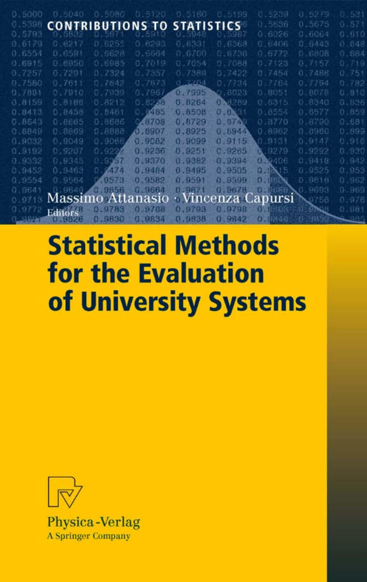 Statistical Methods for the Evaluation of University Systems by Lorenzo Bernardi (auth.) Massimo Attanasio Vincenza Capursi (eds.)