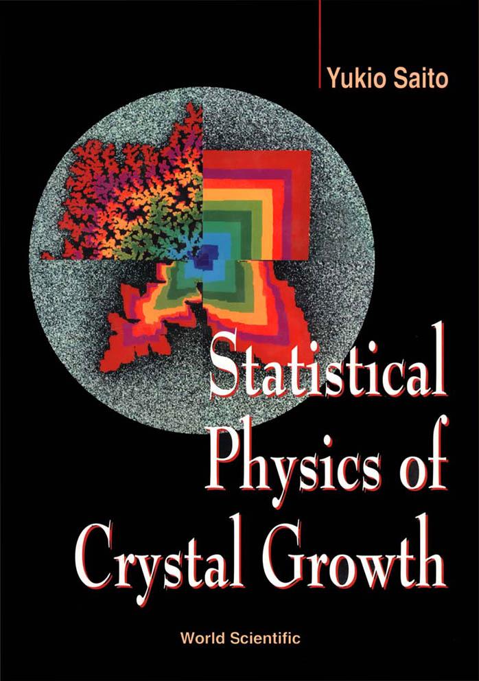 Statistical Physics of Crystal Growth by Yukio Saito