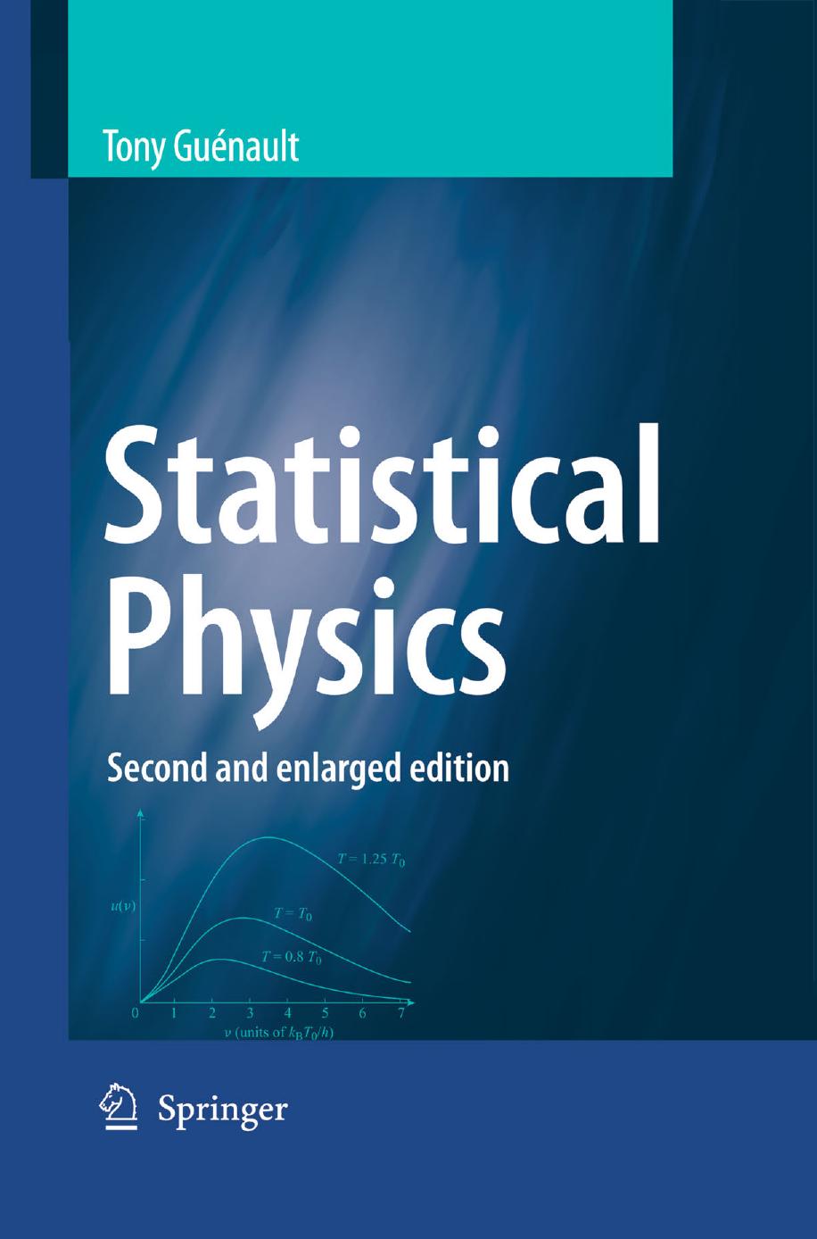 Statistical Physics, Second Revised and Enlarged Edition by Unknow
