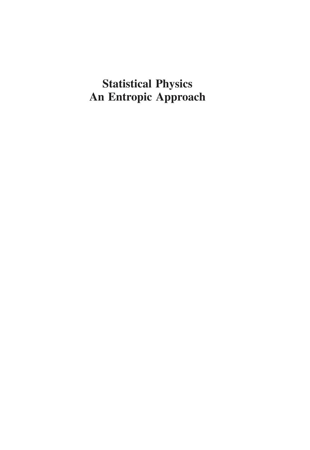 Statistical Physics: An Entropic Approach by Ian Ford(auth.)