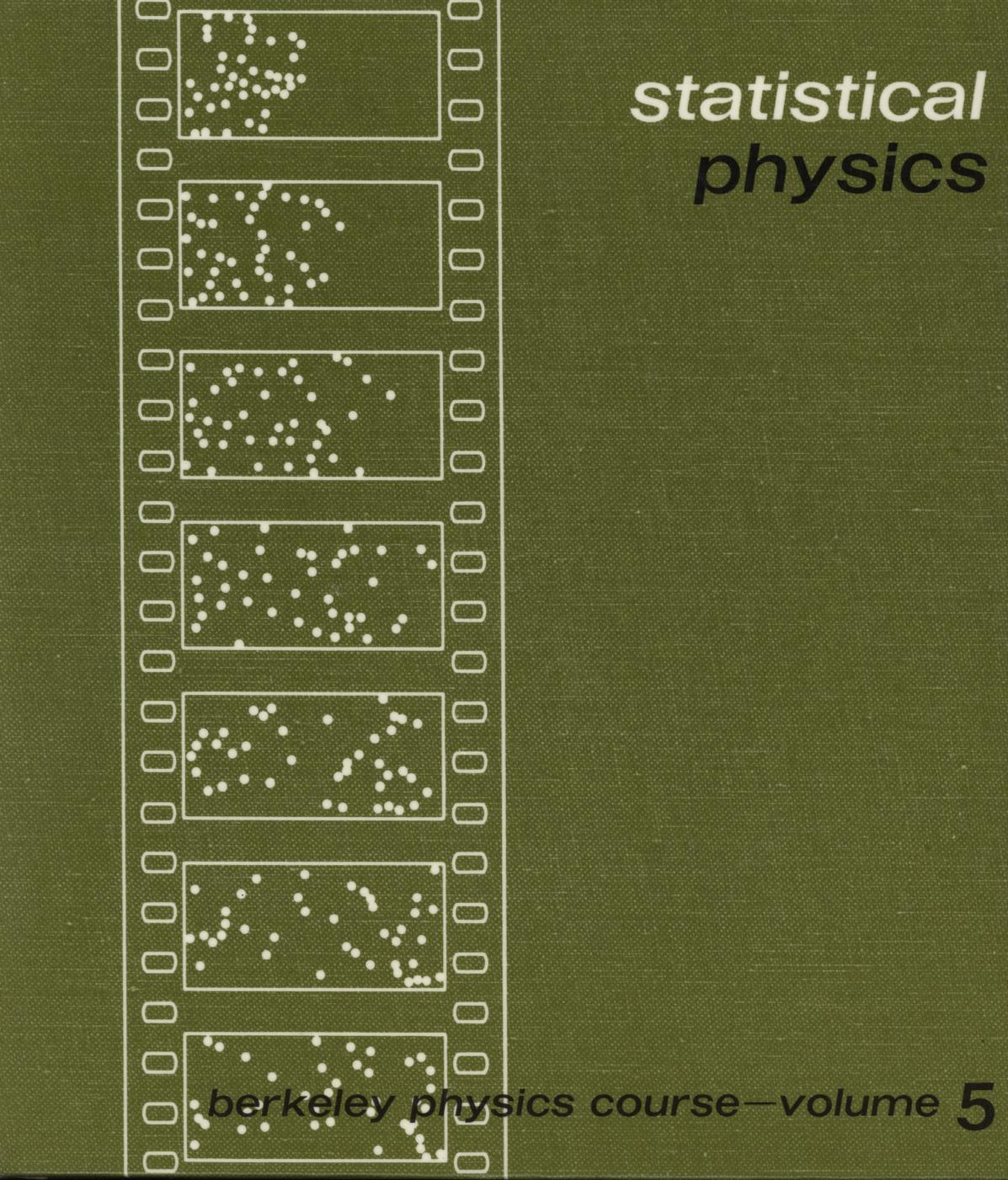 Statistical Physics: Berkeley Physics Course, Vol. 5 by F. Reif