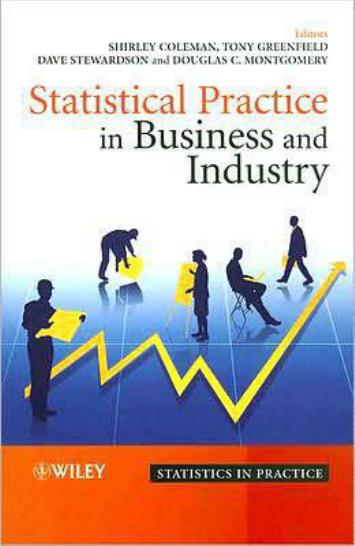 Statistical Practice in Business and Industry (Statistics in Practice) by Shirley Coleman Tony Greenfield Dave Stewardson Douglas C. Montgomery
