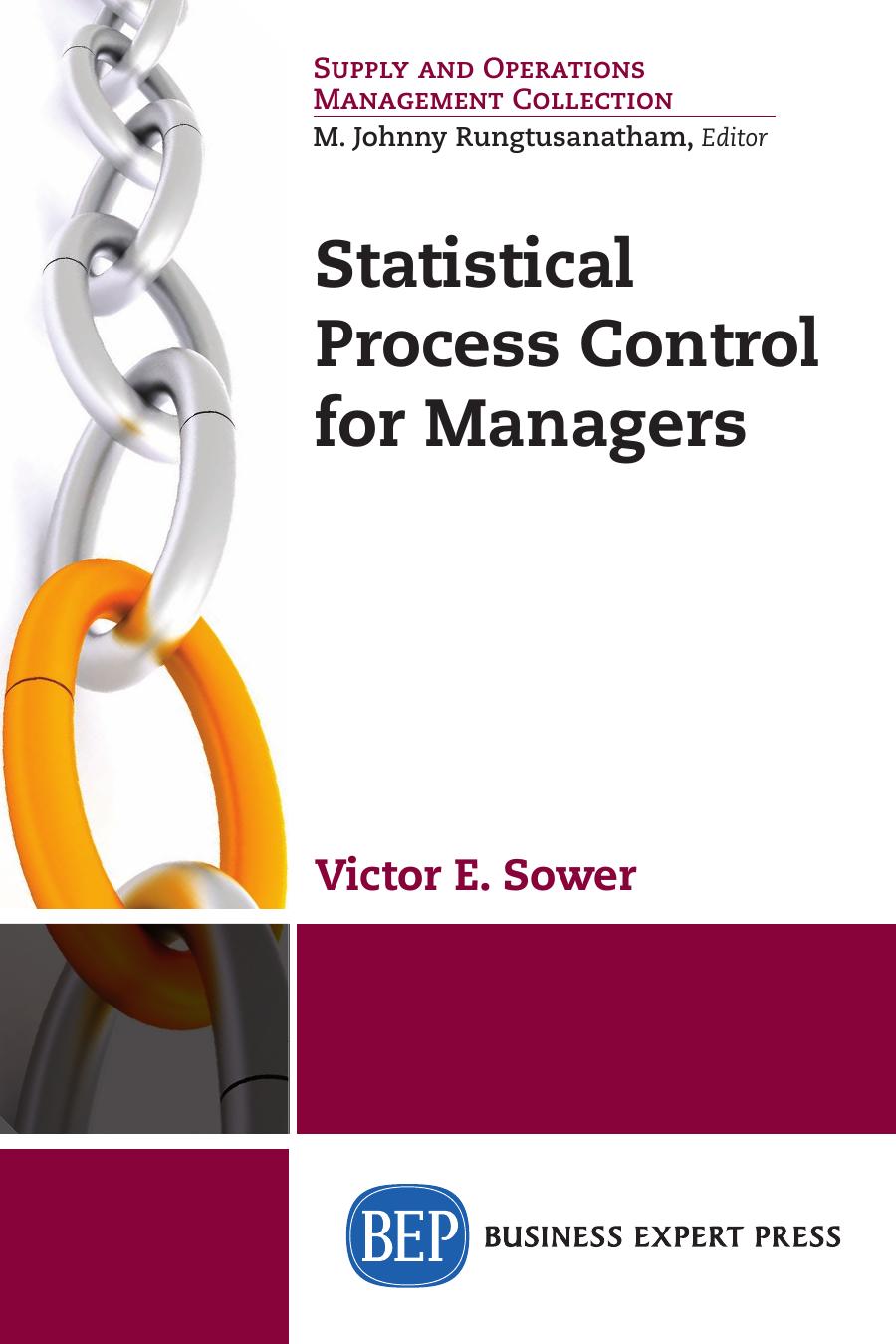 Statistical Process Control for Managers by Victor E. Sower and TX Huntsville