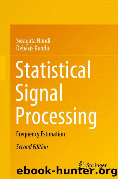 Statistical Signal Processing by Swagata Nandi & Debasis Kundu