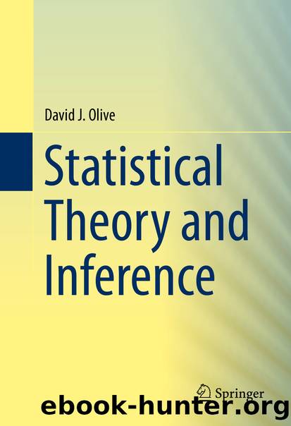 Statistical Theory and Inference by David J. Olive