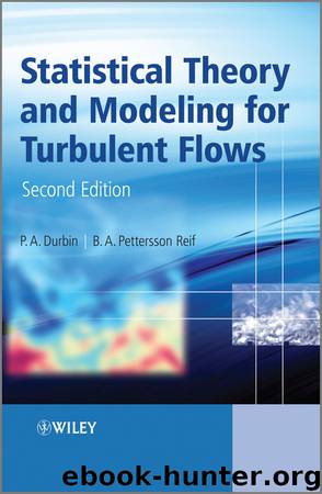 Statistical Theory and Modeling for Turbulent Flows by P. A. Durbin B. A. Pettersson Reif
