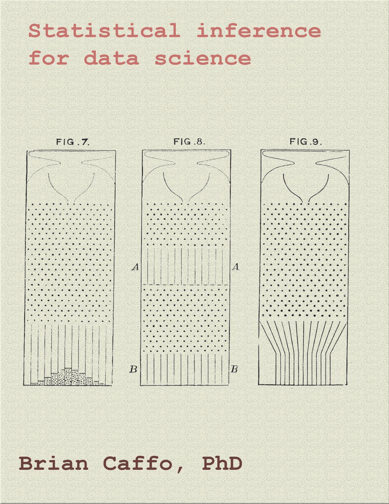 Statistical inference for data science - A companion to the Coursera Statistical Inference Course by Brian Caffo