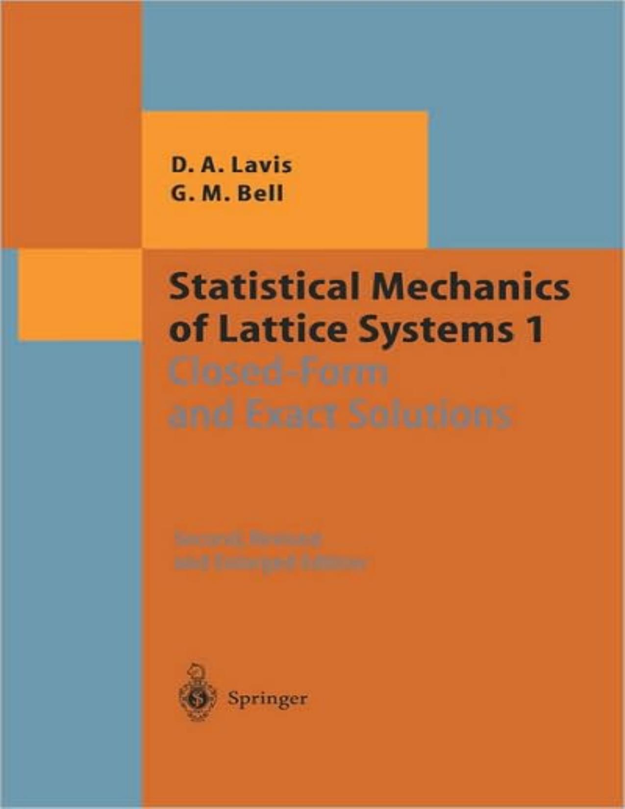 Statistical mechanics of lattice systems by D. A. Lavis G. M. Bell R. Balian