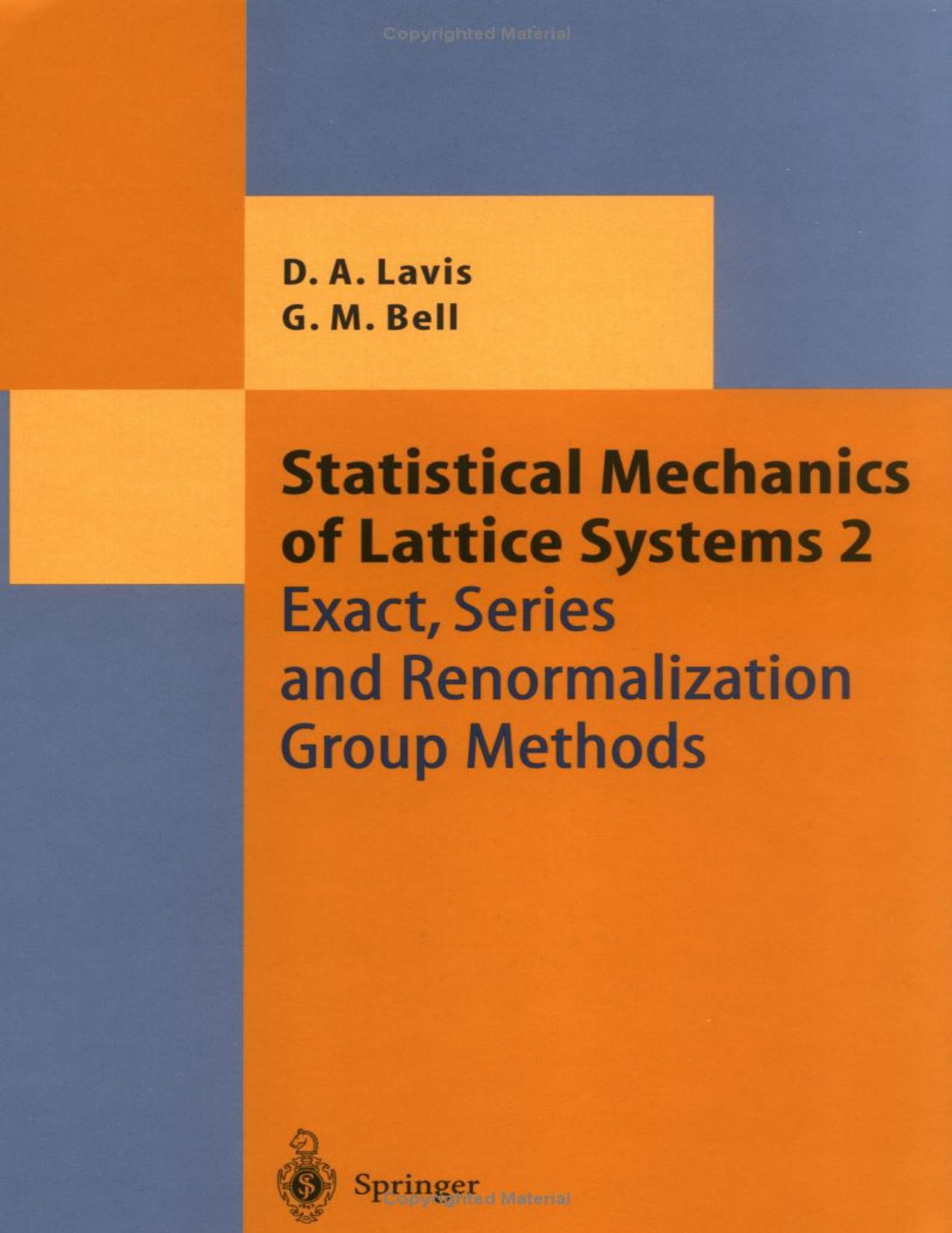 Statistical mechanics of lattice systems by David A. Lavis George M. Bell