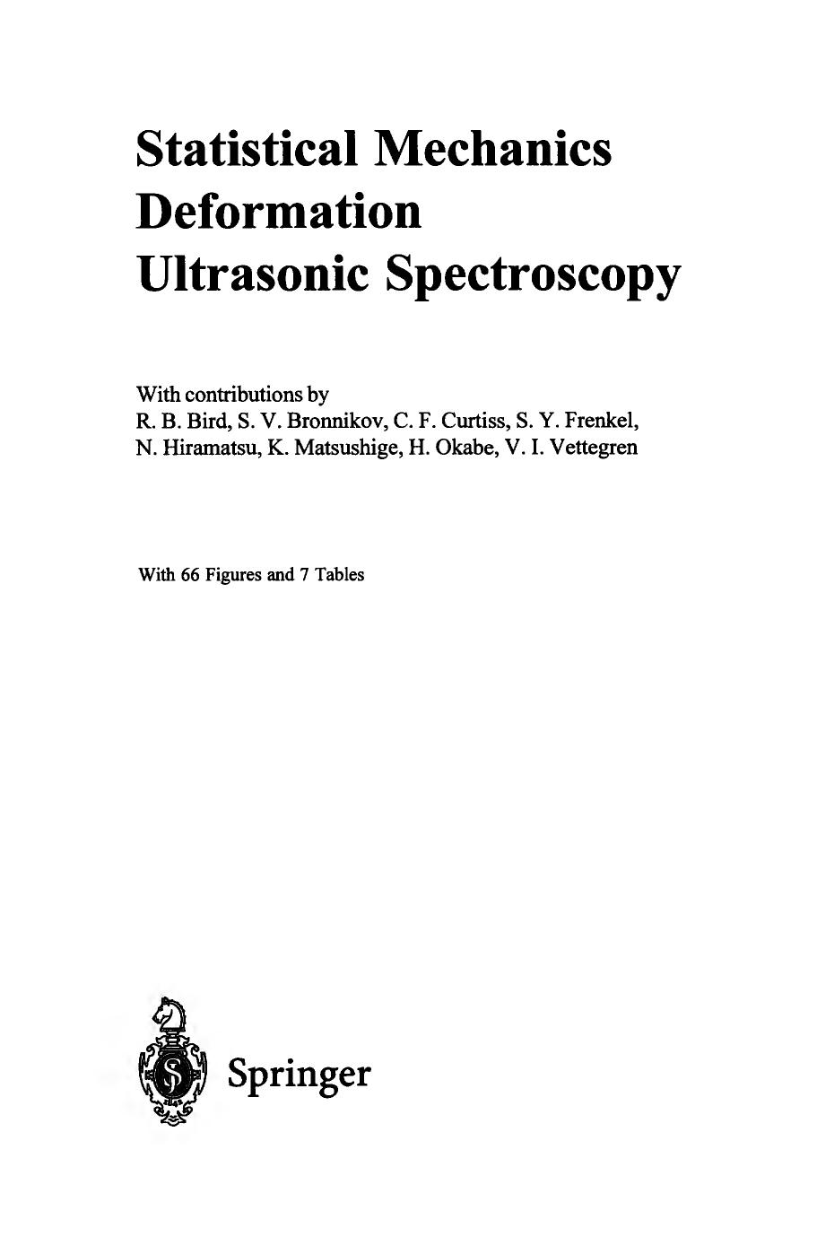 Statistical mechanics, deformation, ultrasonic spectroscopy by R Byron Bird; et al