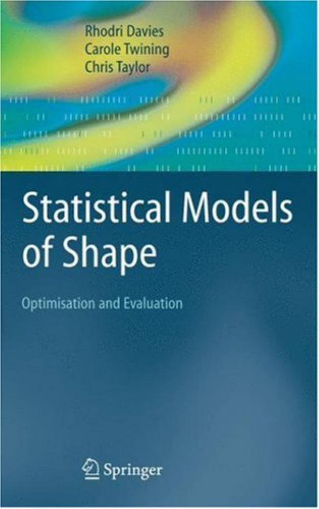 Statistical models of shape: Optimisation and evaluation by Chris Taylor Carole Twining Rhodri Davies (auth.)