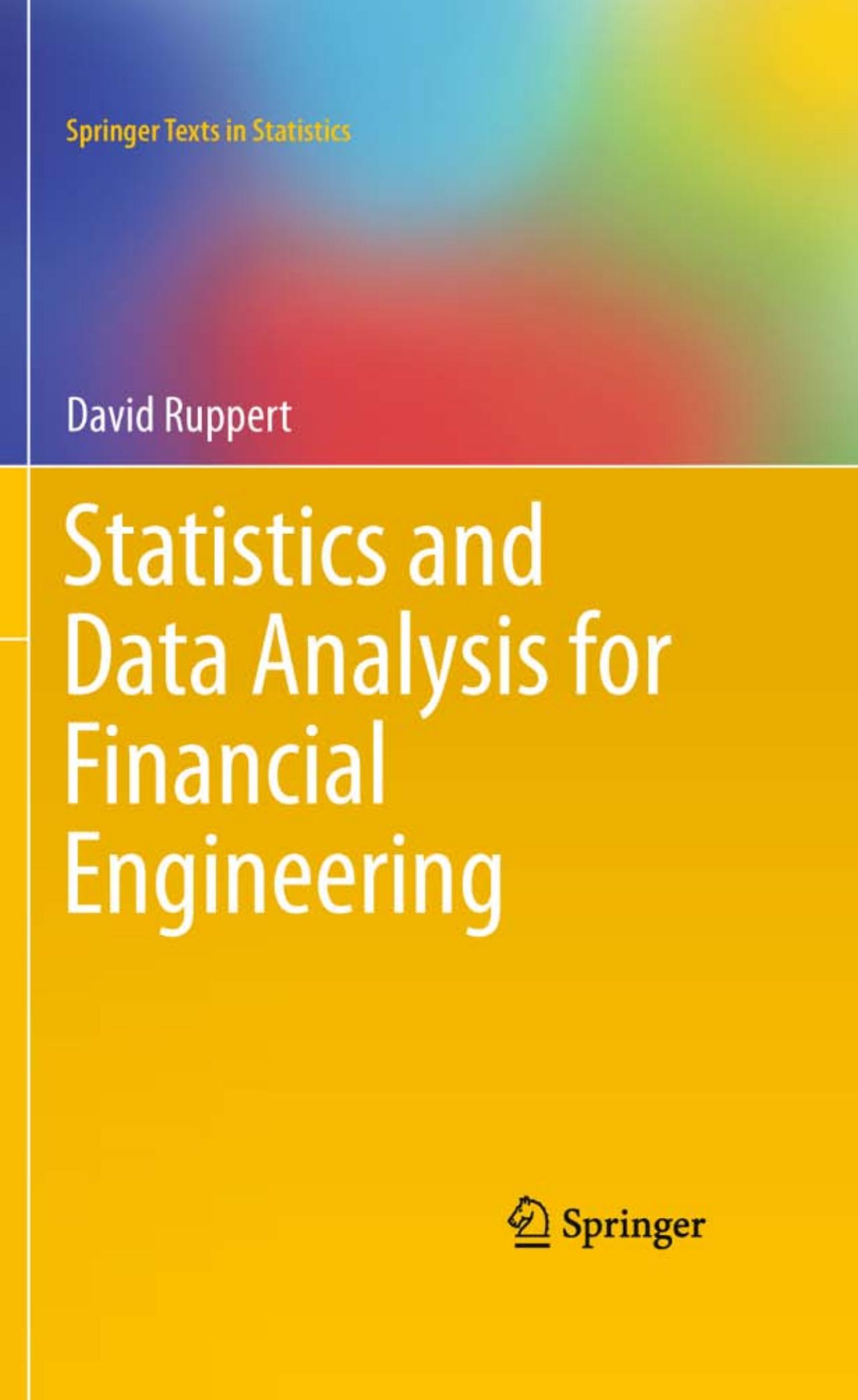 Statistics and Data Analysis for Financial Engineering (Springer Texts in Statistics) by David Ruppert