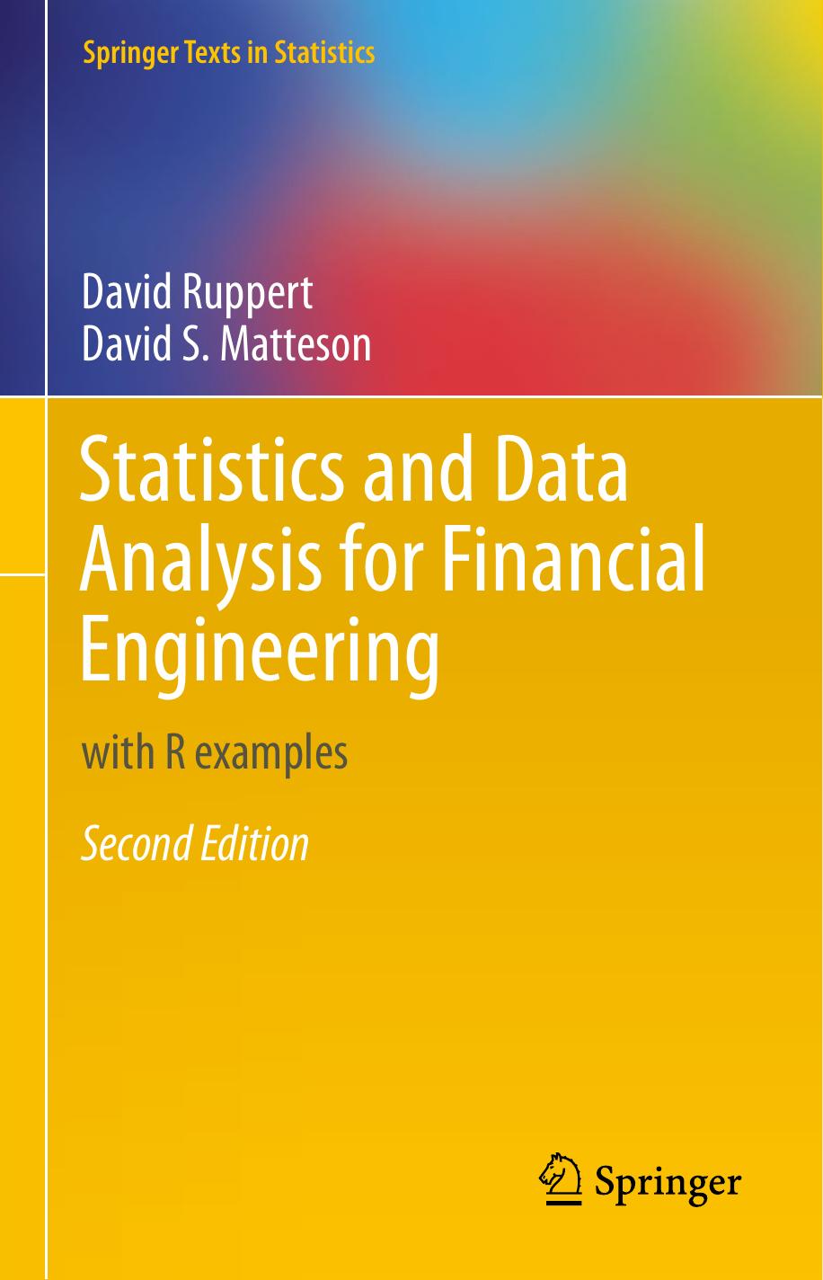Statistics and Data Analysis for Financial Engineering by David Ruppert & David S. Matteson