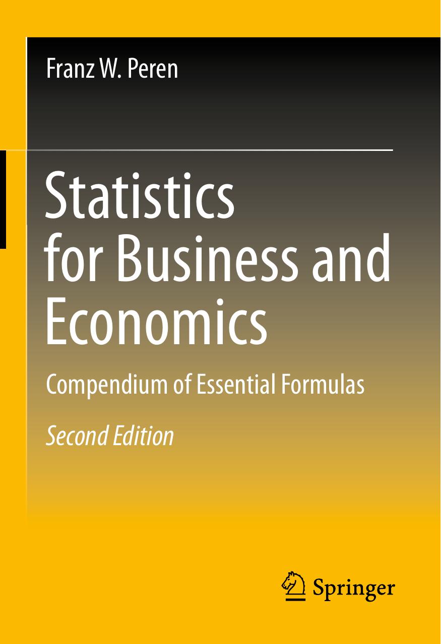 Statistics for Business and Economics. Compendium of Essential Formulas by Franz W. Peren