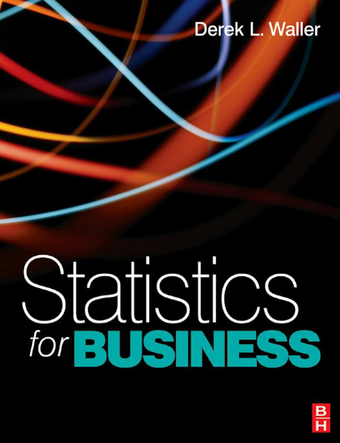 Statistics for Business by Derek L. Waller