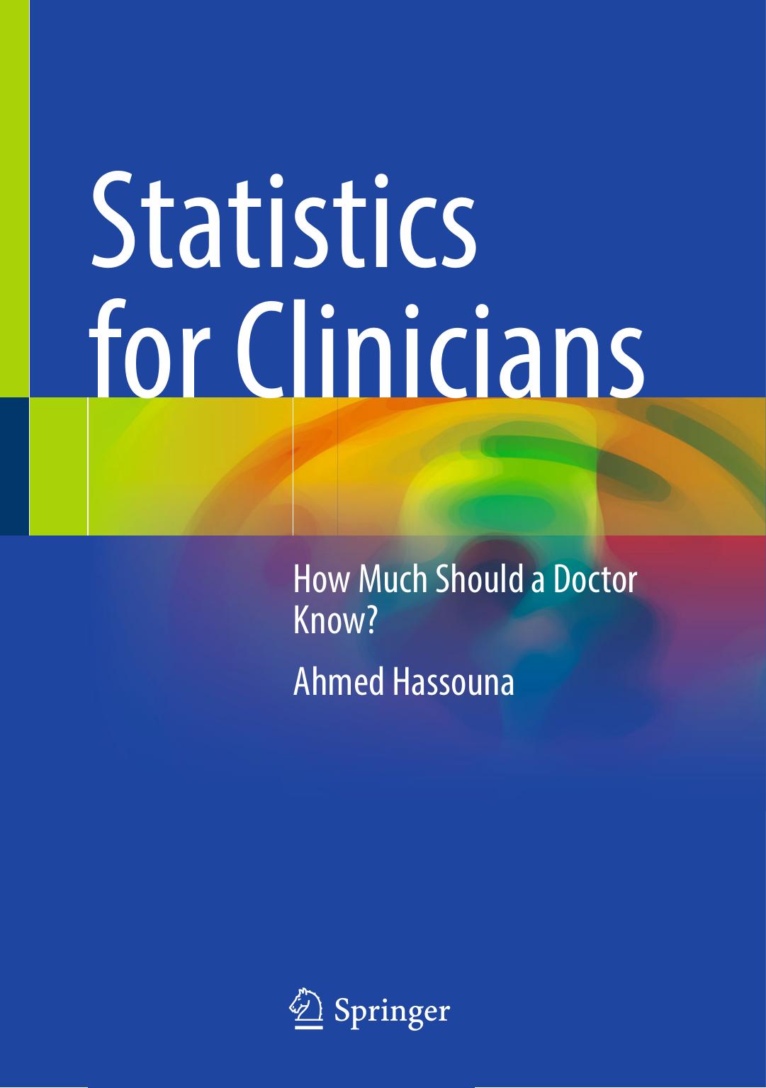 Statistics for Clinicians: How Much Should a Doctor Know? by Ahmed Hassouna