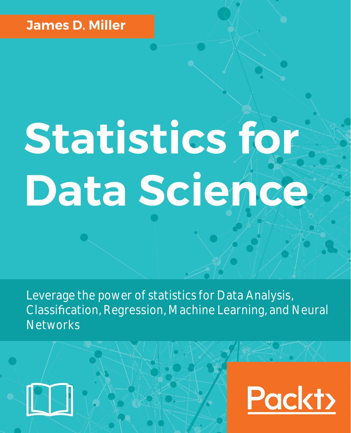 Statistics for Data Science by James D. Miller