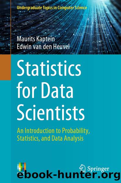 Statistics for Data Scientists by Maurits Kaptein & Edwin van den Heuvel
