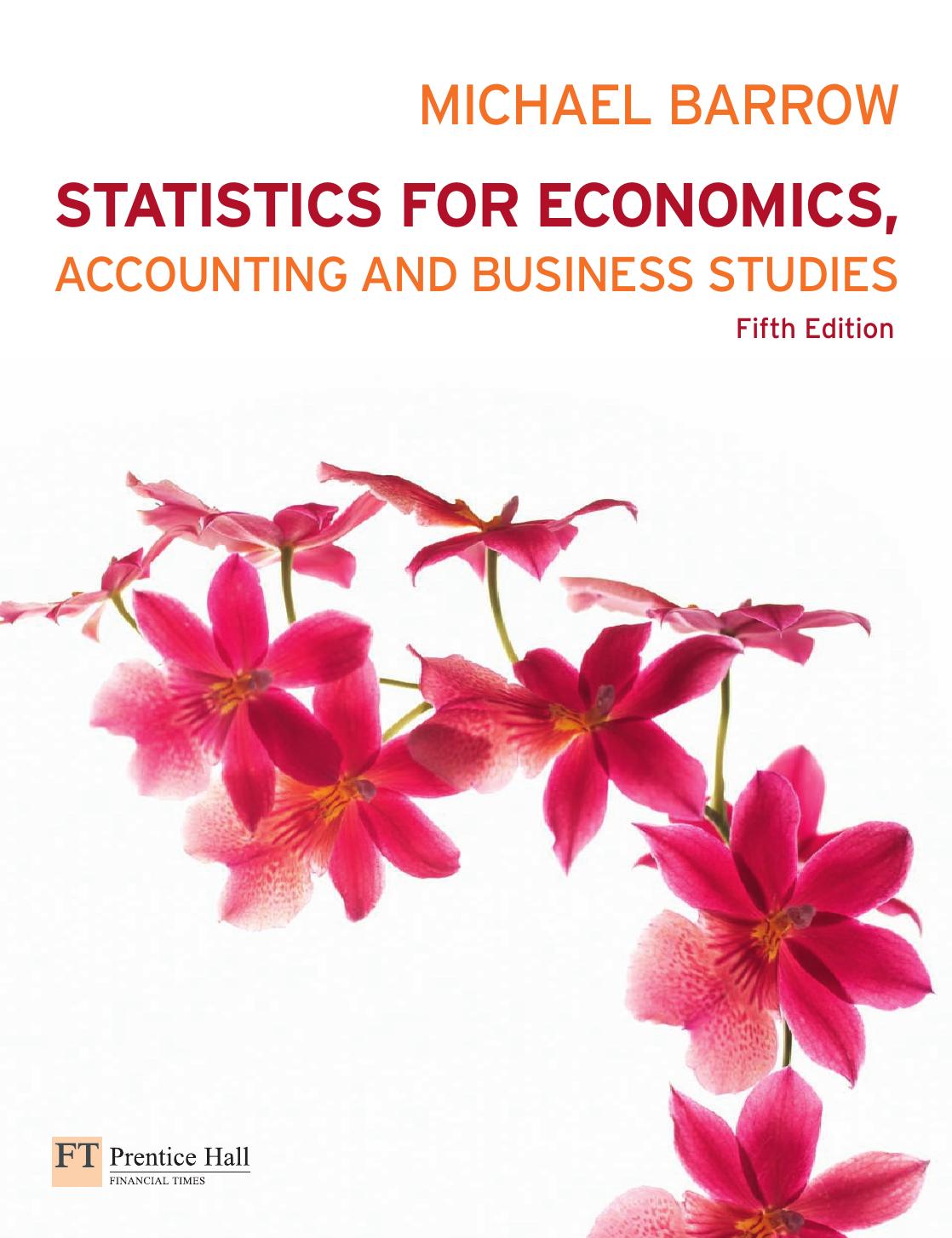 Statistics for Economics, Accounting and Business Studies, 5th Edition by Unknow