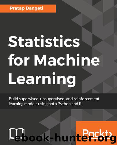 Statistics for Machine Learning by Pratap Dangeti