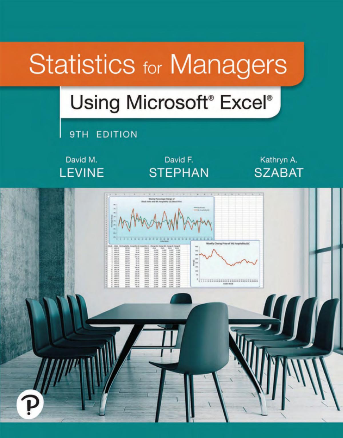 Statistics for managers using Microsoft Excel by David M. Levine David F. Stephan Kathryn A. Szabat