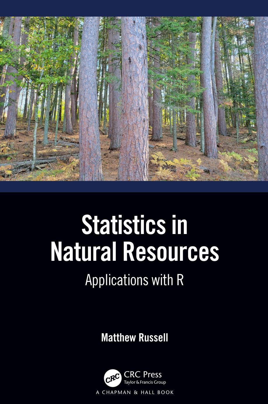 Statistics in Natural Resources: Applications with R by Matthew Russell