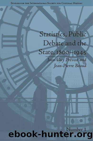 Statistics, Public Debate and the State, 1800â1945 by Jean-Guy Prevost Jean-Pierre Beaud