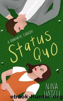 Status Quo: An Opposites Attract Romantic Comedy (Starting at Midnight Book 1) by Nina Hatch