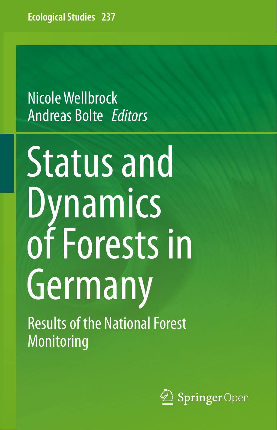 Status and Dynamics of Forests in Germany by Nicole Wellbrock & Andreas Bolte