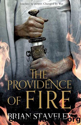 Staveley, Brian - Unhewn Throne 02 - The Providence of Fire by Staveley Brian