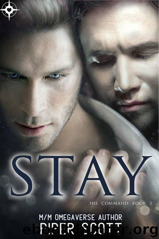 Stay (His Command Book 3) by Scott Piper