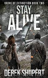 Stay Alive by Shupert Derek