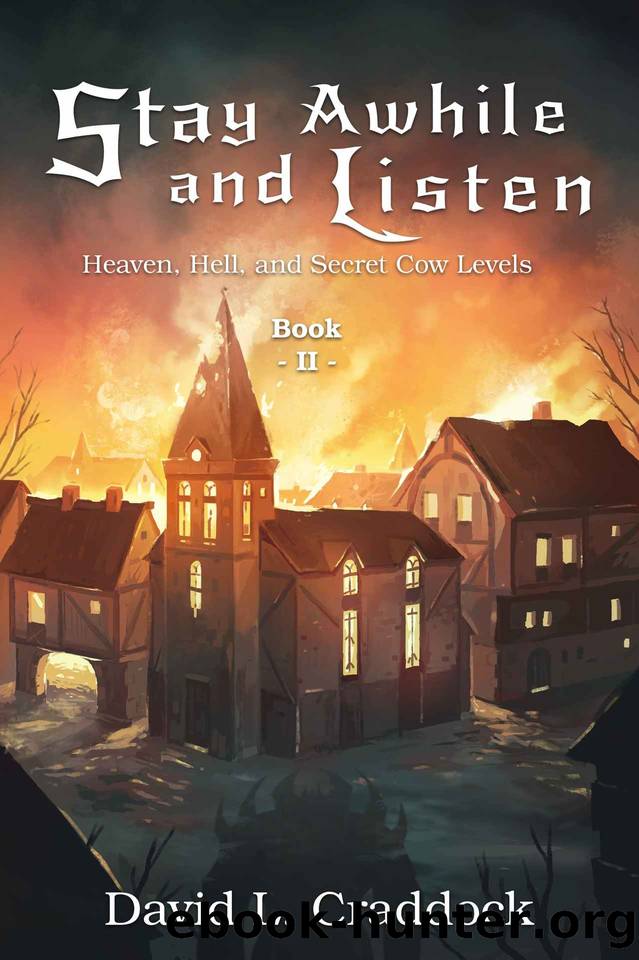 Stay Awhile and Listen: Book II: Heaven, Hell, and Secret Cow Levels by David L. Craddock