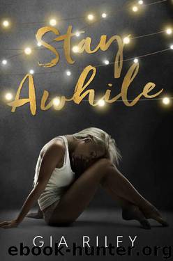 Stay Awhile by Gia Riley