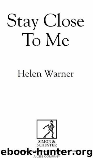 Stay Close To Me by Helen Warner
