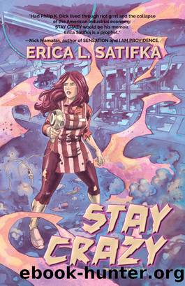 Stay Crazy by Erica L. Satifka