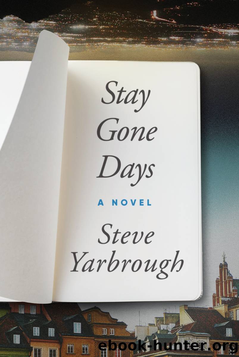 Stay Gone Days by Steve Yarbrough