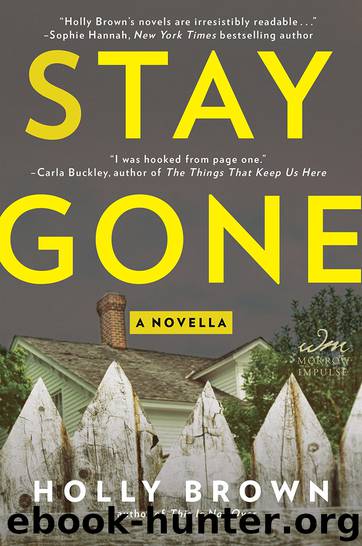 Stay Gone by Holly Brown