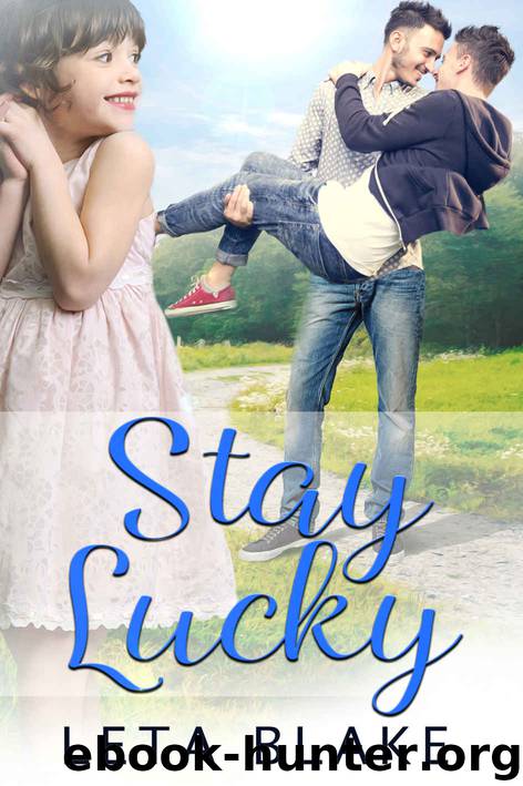 Stay Lucky: a Single Dads Gay Romance by Leta Blake
