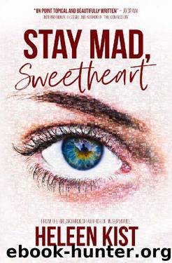 Stay Mad, Sweetheart by Heleen Kist