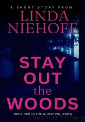 Stay Out the Woods by Linda Niehoff