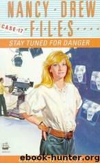 Stay Tuned for Danger by Carolyn Keene