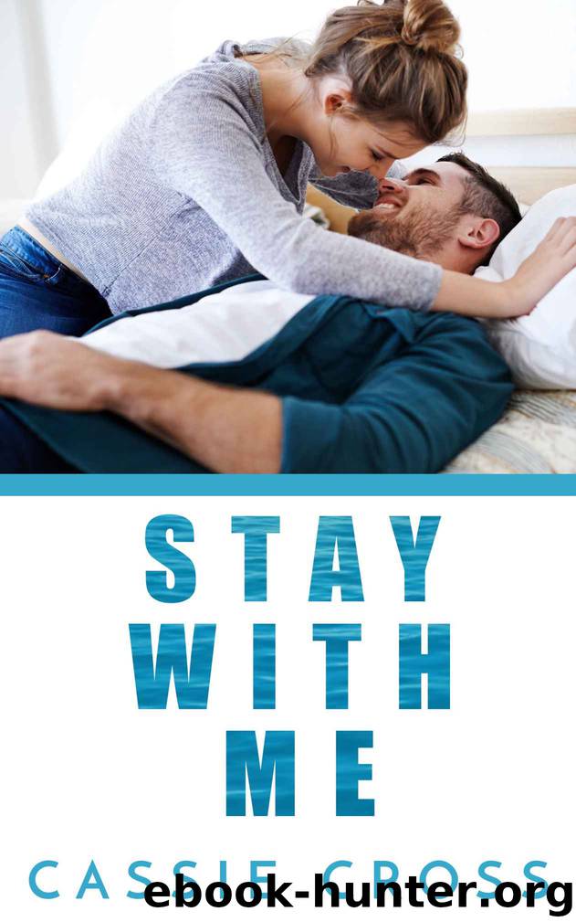 Stay With Me by Cross Cassie