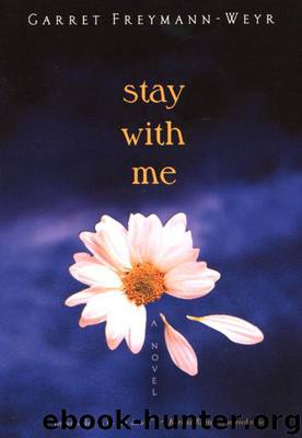 Stay With Me by Garret Freymann-Weyr