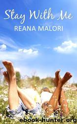 Stay With Me by Reana Malori