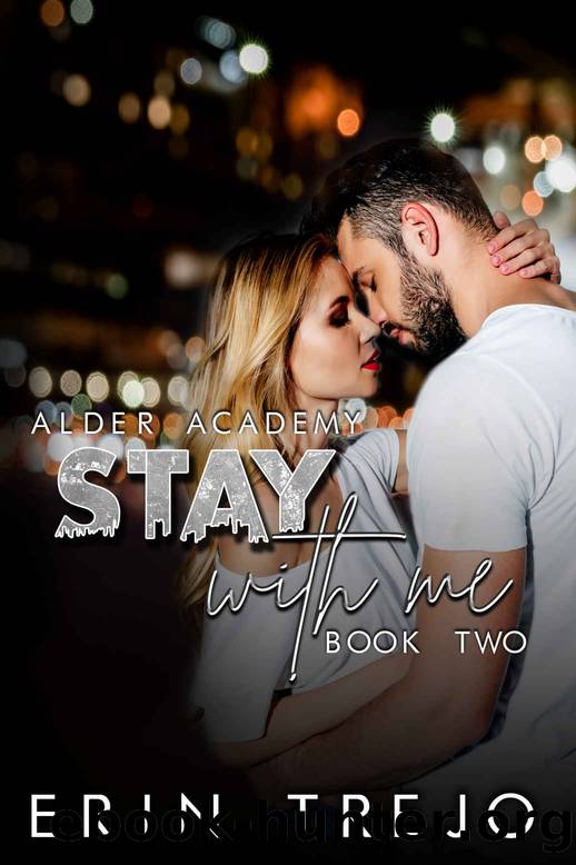 Stay With Me: (A Dark CollegeEnemies to Lovers) (Alder Academy Book 2) by Erin Trejo